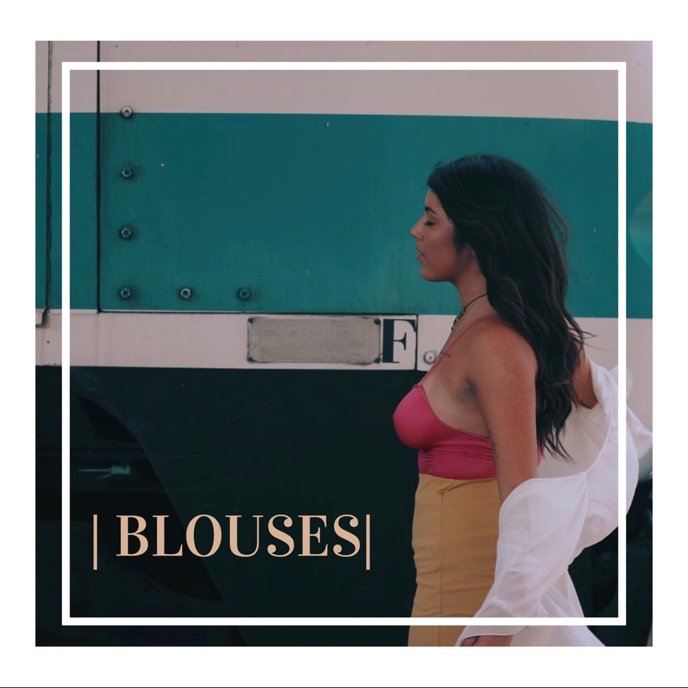 | B L O U S E S |